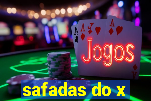 safadas do x